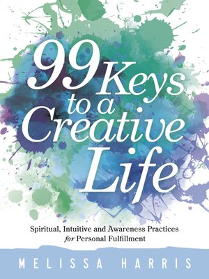 cover image of 99 Keys to a Creative Life